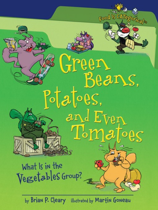 Title details for Green Beans, Potatoes, and Even Tomatoes by Brian P. Cleary - Available